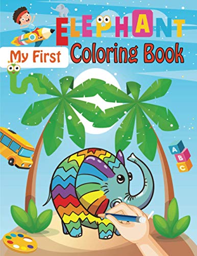 books - My First Elephant Coloring Book   Animals Coloring Book For Ki