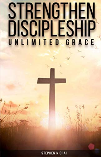 Chai - Strengthen Discipleship  Unlimited Grace - New paperback or sof