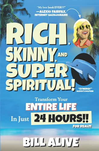 Aliv - Rich, Skinny, and SUPER Spiritual!  Transform your ENTIRE LIFE