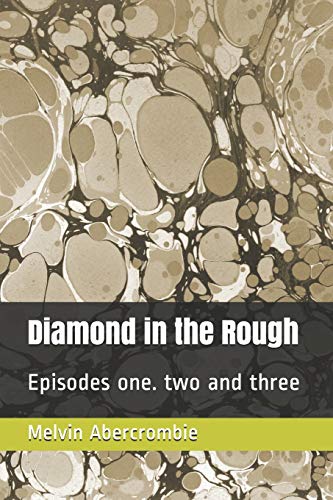 Abercrombi - Diamond in the Rough  Episodes one. two and three - New p