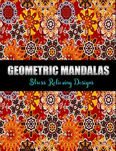 Xefrim - Geometric Mandalas stress relieving designs  coloring book fo