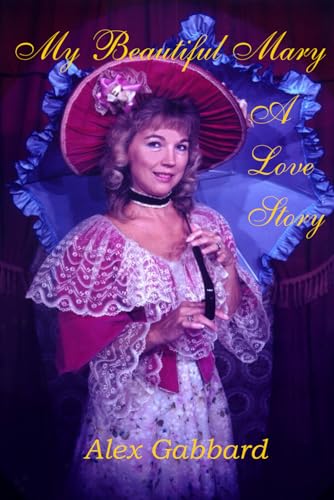 Gabbard - My Beautiful Mary: A Love Story - New paperback or softback
