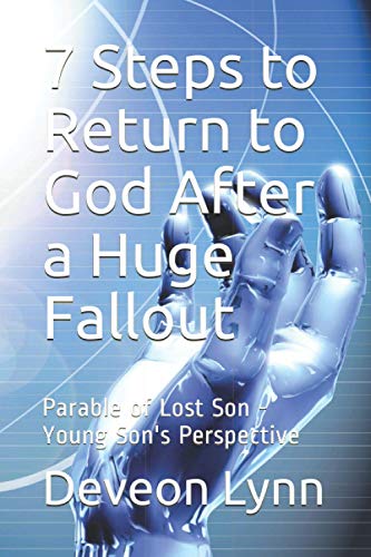 Lynn - 7 Steps to Return to God After a Huge Fallout  Parable of Lost