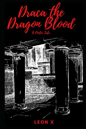 X - Draca the Dragon Blood  A Poetic Tale - New paperback or softback