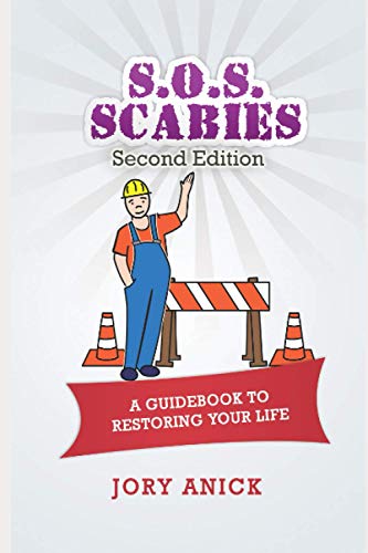Anick - S.O.S. Scabies (Second Edition)  A Guidebook To Restoring Your