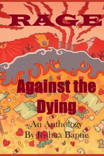 Bapti - Rage Against the Dying  An Anthology - New paperback or softba