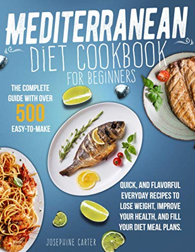 Carter - Mediterranean Diet Cookbook for Beginners  The Complete Guide