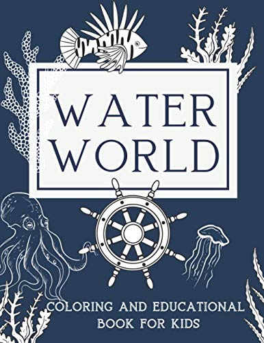 Designs - Water World Coloring and Educational Book for Kids  A Colori