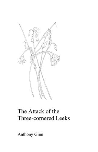 Ginn - Attack of the Three-cornered Leeks  A collection of poetry by A