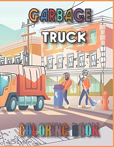 Book - Garbage truck coloring    55 Pages to Color for Kids Who Love T