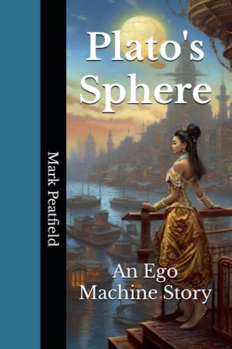 Peatfield - Plato's Sphere  An Ego-Machine Story - New paperback or so