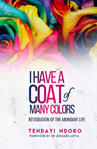 Ndoro - I Have a Coat of Many Colours   Restoration of the Abundant Li