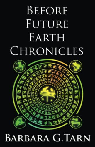 G.Tarn - Before Future Earth Chronicles (Omnibus) - New paperback or s