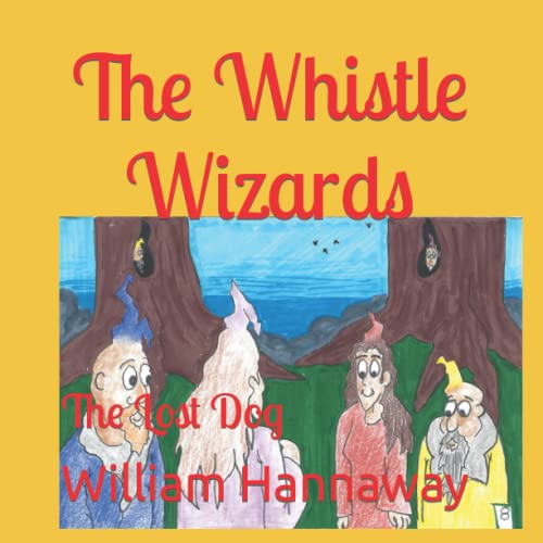 Hannaway - Whistle Wizards  The Lost Dog - New paperback or softback