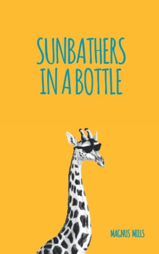 Mills - Sunbathers in a Bottle - New paperback or softback