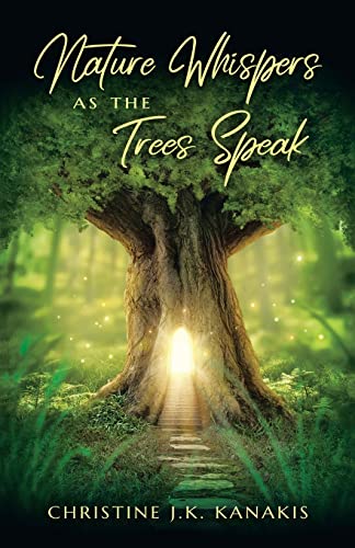 Kanakis - Nature Whispers as the Trees Speak - New paperback or softba