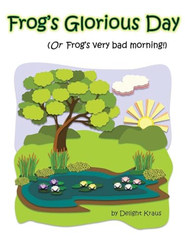Kraus - Frog's Glorious Day  (Or Frog's Very Bad Morning!) - New paper