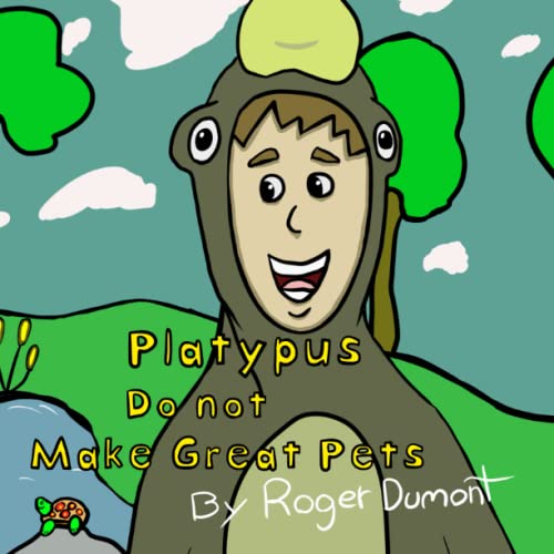 Dumont - Platypus Do Not Make Great Pets - New paperback or softback