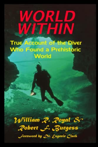 Burgess - WORLD WITHIN  True Account of the Diver Who Found a Prehisto