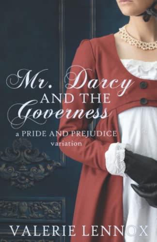 Lennox - Mr. Darcy and the Governess  a Pride and Prejudice variation
