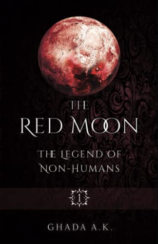 A.K. - Red Moon 1  The Legend of Non-Humans - New paperback or softbac