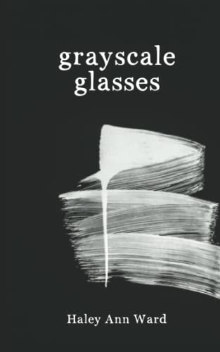 Ward - Grayscale Glasses  A Poetry Collection for the Grieving - New p