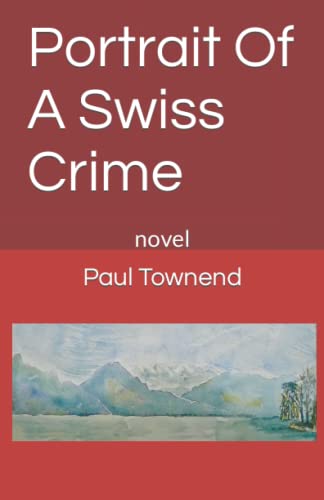 ownend - Portrait Of A Swiss Crime  novel - New paperback or softback