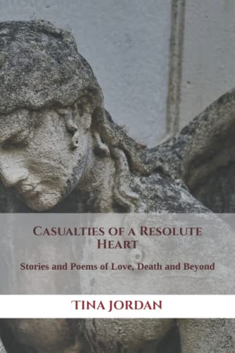 Jordan - Casualties of a Resolute Heart  Stories and Poems of Love, De