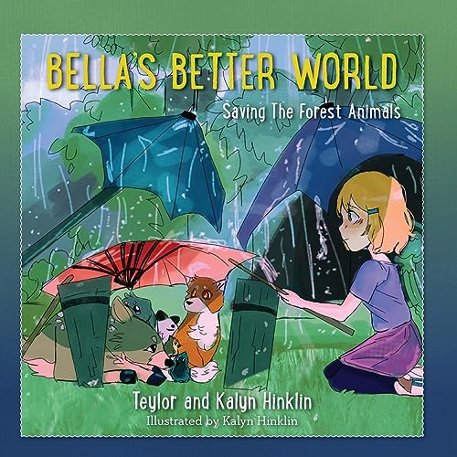 Hinklin - Bella's Better World: Saving the Forest Animals - New paperb