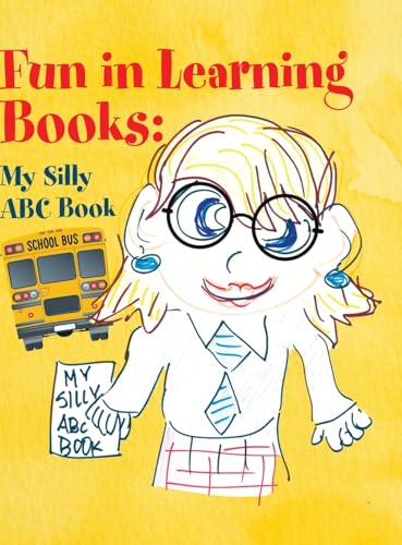 Miss Garner - Fun in Learning Books: My Silly ABC Book - New hardback