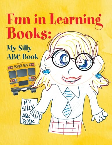 Miss Garner - Fun in Learning Books: My Silly ABC Book - New paperback