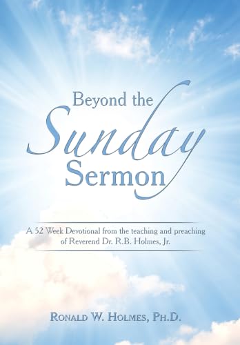 Holmes Ph.D. - Beyond the Sunday Sermon: A 52 Week Devotional   from t