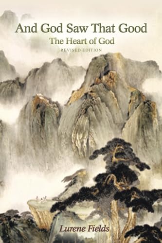 Fields - And God Saw That Good: The Heart of God - New paperback or so
