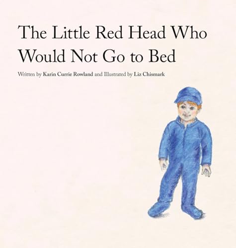 Rowland - Little Red Head Who  Would Not Go to Bed - New hardback or c