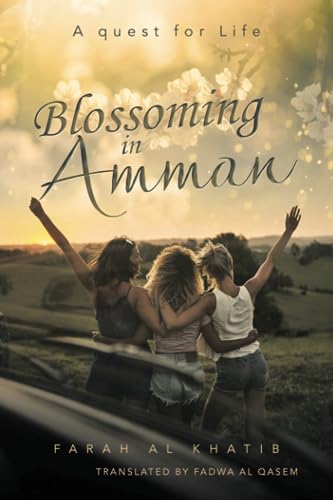 Al Khatib - Blossoming in Amman: A quest for Life - New paperback or s