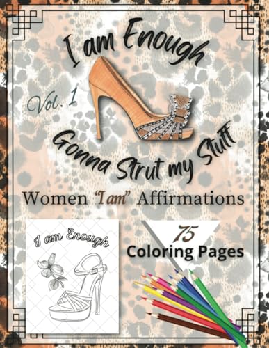 Georg - I am Enough Gonna Strut my Stuff: Women's  I am Affirmations -