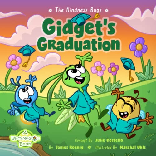 Costello - Kindness Bugs  Gidget's Graduation  A Watch Me Grow Book -