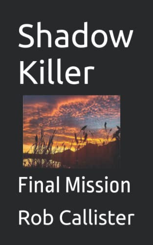 Callister - Shadow Killer  Final Mission - New paperback or softback