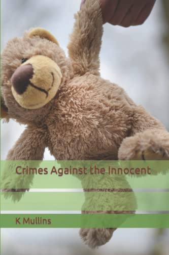 Mullins - Crimes Against the Innocent - New paperback or softback