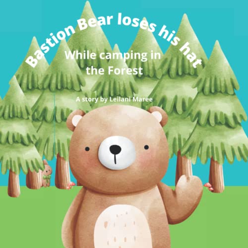 Mar - Bastion Bear Looses His Hat  While Camping in the Forest - New p