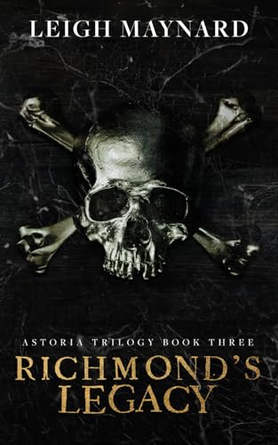 Maynard - Richmond's Legacy  Astoria Trilogy #3 - New paperback or sof