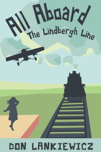 Lankiewicz - All Aboard The Lindbergh Line - New paperback or softback