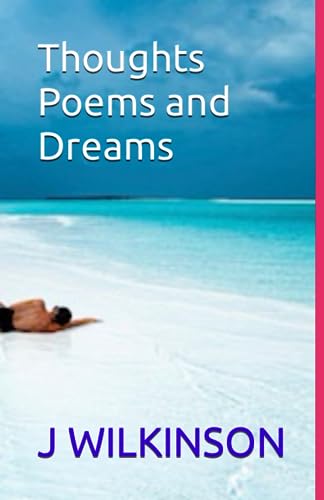 WILKINSON - Thoughts Poems and Dreams - New paperback or softback
