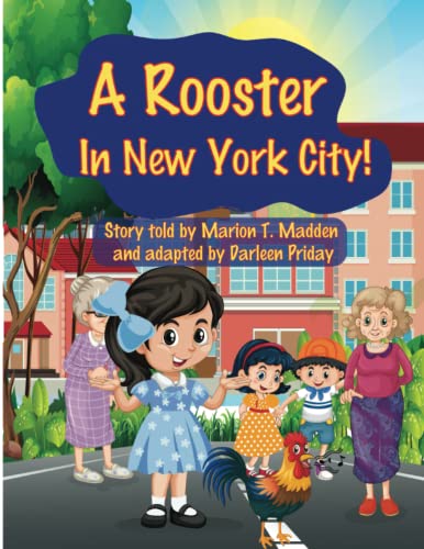 Madden - A Rooster in New York City?  See how Marianna tries to keep a