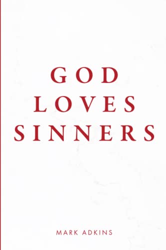 Adkins - God Loves Sinners - New paperback or softback