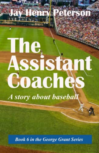 Peterson - Assistant Coaches  A story about baseball - New paperback o