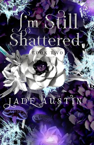 Austin - I'm Still Shattered  Book Two in the I'm Still Alive Series -