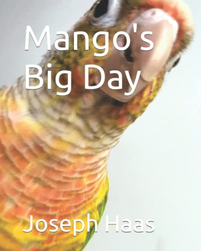 Haas - Mango's Big Day - New paperback or softback