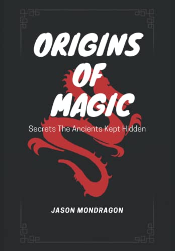 Mondragon - Origins of Magic  Secrets The Ancients Kept Hidden - New p