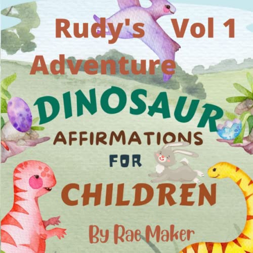 MAKER - RUDY'S ADVENTURE DINOSAUR AFFIRMATIONS FOR CHILDREN VOL 1 - Ne